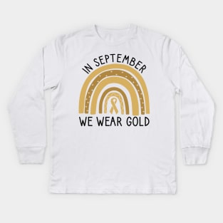 In September We Wear Gold Childhood Cancer Awareness Kids Long Sleeve T-Shirt